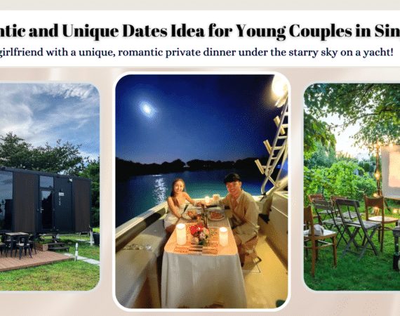 10 Romantic and Unique Dates Idea for Young Couples in Singapore